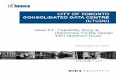 CITY OF TORONTO CONSOLIDATED DATA CENTRE (CTCDC) · 2020-04-29 · CITY OF TORONTO CONSOLIDATED DATA CENTRE (CTCDC) Project 05881.000 Feasibility Study & Preliminary Facility Design