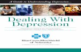 Dealing With Depression - University of Nebraska–Lincoln · Thoughts of death or suicide; suicide attempts Restlessness, irritability Persistent physical symtoms that do not respond