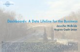 Dashboards: A Data Lifeline for the Business · Dashboards: A Data Lifeline for the Business Jennifer McBride Virginia Credit Union T he Washington D.C. aqueduct was completed in