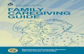 FAMILY CAREGIVING GUIDE - Elderly Affairs › Portals › _AgencySite › docs › ...Caregiving often falls on one family member — usually the spouse, an unmarried child, or those