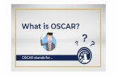 OSCAR - PowerPoint Presentation...OSCARs online editor tool provides easy to use templates for recommendation letters. Choose : Recommendation Type.: Cancel The applicant has requested