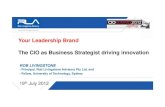 Your Leadership Brand The CIO as Business Strategist ... · Your leadership brand. 8. Do unsolicited favors 9. Emphasize shared vision and values 10. Be fair 11. Earn the trust of