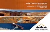 MOUNT GIBSON IRON LIMITED · 3/20/2013  · Pursuing organic value creation Getting the most out of every asset is a core principle of MGX value creation strategy 6 • Koolan Island
