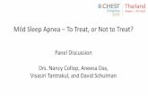 Mild Sleep Apnea –To Treat, or Not to Treat?€¦ · –“I think I don’t sleep well” –Not frankly tired; ESS 6 –Reports irritability, memory worsening –Bloodwork(including