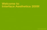 Welcome to Interface Aesthetics 2009!courses.ischool.berkeley.edu/.../week1_intro_interface_aesthetics.pdf · Interface Aesthetics 01/26/09 Design Verb: The process of originating