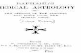 Raphael's Medical astrology, or, The effects of the ...iapsop.com/ssoc/...raphaels_medical_astrology.pdf · 4J signs or 135° distant. Four signs and 24°, or 144° apart. Six signs