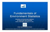 Fundamentals of Environment Statisticsmillenniumindicators.un.org/.../FundEnvStat.pdf · Fundamentals of environment statistics 1. Definition, scope and objective 2. The domain of