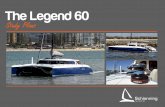 The Legend 60 - irp-cdn.multiscreensite.com · The Legend 60 is a true ocean greyhound that will take you around the world in comfort and style. She has enough accommodation for the