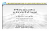 OPEC’s perspective on the world oil market · OPEC’s perspective on the world oil market 5th Russian Oil and Gas Week 31 October – 2 November 2005 ... India China Brazil 6 3