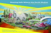 Staying Safe Where the Earth Shakes - Earthquake …...prepared to stay safe where the earth shakes. Get Started Now by Reading this Booklet! The Seven Steps to Earthquake Safety in