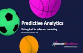 20180919 - Predictive Analytics -driving fuel for sales and … · 2018-09-24 · àKNOWING MORE THAN COMPETITORS ALLOWS YOU TO WIN DATA & ANALYTICS FUEL IS NEEDED TO DO SO. Industriesaredisruptedby