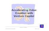 Accelerating Value Creation with Venture Capital · 2016-03-29 · * Source: evca yearbook 1999 High-Tech 27,8 % "Non-Tech“ 72,2% Venture Capital mainly invests in young innovative