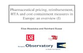 Pharmaceutical pricing, reimbursement, HTA and cost ... · HTA andHTA and cost containment measures incost containment measures in Europe: an overview (I) ... ideal conditions costs