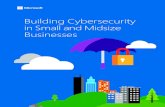 Building Cybersecurity in Small and Midsize Businessessmb.blob.core.windows.net › smbproduction › Cybersecurity_Insuranc… · a cybersecurity plan for your business. These recommendations