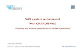 VAX system replacement with CHARON-VAX - Oracle...High-End Product : June 2002, 50+ VUPS Shared Disk Clustering: August 2004 VAX SMP Emulation : Sept 2004, 250+ VUPS (3 CPU) Performance