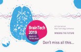 BrainTech · • Scout emerging and game-changing brain technologies • Access to the most innovative in the neurotechnology community; senior execs, multinationals, entrepreneurs,