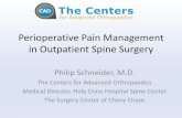 Perioperative Pain Management in Outpatient Spine Surgery€¦ · Spine Injection with Opioids (Neuraxial Blockade) Epidural 100 µg fentanyl bolus Intrathecal 15µg fentanyl bolus