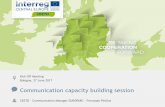 Communication capacity building session - Interreg · Are the core attributes about our project that we want our target audience to remember. • Targeted –tailored to an audience
