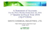 A Statement of Accounts For the Three Months Ended June 30 ... · Yen amounts described in this presentation material are rounded down. ... 31, 2016. Actual performance results may