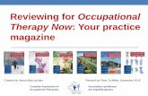 Reviewing for Occupational Therapy Now: Your practice magazine › document › 5508 › OTNow_topic_editors.pdf · 23/03/2017  · Therapy . and . Occupational Therapy Now. CJOT