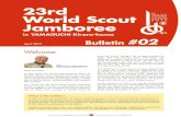 23rd World Scout Jamboree · prepare for the 23rd World Scout Jamboree. The Bulletins will be distributed through SCOUTPAK of the World Scout Bureau to all NSOs. Details of preparation