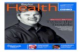 January 2011 Baylor Health Magazine...information to Robin Vogel, Baylor Health Care System, 2001 Bryan St., Suite 750, Marketing ... 2 BaylorHealth January 2011 l For a physician