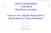 UVA CS 6316/4501 – Fall 2016 Machine Learning Lecture 14: … › yanjun › teach › 2016f › lecture › 16f-L14... · – Fall 2016 Machine Learning Lecture 14: LogisAc Regression
