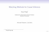 Matching Methods for Causal Inference - gking.harvard.edu · Matching Methods for Causal Inference Gary King1 Institute for Quantitative Social Science Harvard University Microsoft