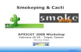 Smokeping & Cacti - Network Startup Resource Center · with MRTG. “Cacti is a complete frontend to RRDTool, it stores all of the necessary information to create graphs and populate