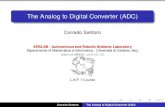 The Analog to Digital Converter (DC) › ~santoro › teaching › lap1 › slides_pic › ADCMCU.pdf · ADC: Basic working scheme 1 Sample: the signal is sampled by closing the switch