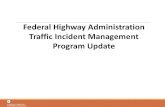Federal Highway Administration Traffic Incident Management ... › uploaded_files... · •Connected and Automated Vehicle opportunities. •Increased use of practical exercise facilities.