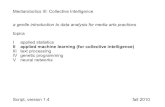 Mediarobotics III: Collective Intelligence › UB › MRIII › lecture_notes › appliedML...Mediarobotics III: Collective Intelligence a gentle introduction to data analysis for