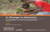 A Change in Behavior - Fundación Microfinanzas BBVA · 2017-11-21 · current thinking about effective approaches to building financial capability, particularly those informed by