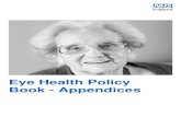 Eye Health Policy Book - Appendices - NHS England · 2018-07-31 · Eye Health Policy Book - Appendices Version number: 1.0 First published: 12 January 2016 Updated: April 2018 Prepared