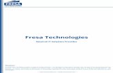 Fresa Technologies · Fresa Technologies Private Ltd headquartered in Chennai, India is a global I.T. services company that enhances the value of its client’s investments by using