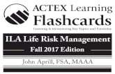 Learning & Memorizing Key Topics and Formulas ILA Life ...€¦ · ACTEX Learning Section 1 – Page 4 Life Risk Management Risk Capital = the smallest amount that can be invested