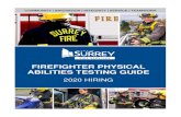 FIREFIGHTER PHYSICAL ABILITIES TESTING GUIDE · Firefighter Physical Abilities Testing Guide This guide has been developed to introduce you to the Surrey Fire Service (SFS) firefighter