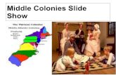 Middle Colonies Slide Show - Plain Local Schools › userfiles › 1119 › Classes › 5736 › ...Middle Colonies Clothing By: Tina Athans The Middle Colonists wore clothing that