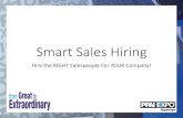 Smart Sales Hiring - PPAI Expo Sales Hiring 2018.pdf · The Effective Interview •Every salesperson tells a story with their resume’.. •Ask detailed questions, focus on numbers.