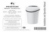 Water Softener · 2 Morton® Water Softener Installation & Operation Manual Protect your new water softener with Morton® Clean and Protect® or Morton® Clean and Protect® Plus