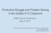 in the Grades 9-12 Classroom Productive Struggle and ... - WMC › resources › Pictures › Session 171 Slides.pdf · Productive Struggle and Problem Solving in the Grades 9-12