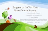 Progress on the Viet Nam Green Growth Strategy · Overview of the Vietnam National Green Growth Strategy (VGGS) • Approved on September 25 by the Prime Minister (decision 1393/QD-TTG)