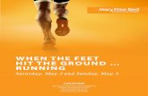 WHEN THE FEET HIT THE GROUND RUNNING › wp-content › uploads › 2020 › 01 › ...WHEN THE FEET HIT THE GROUND ... RUNNING Saturday, May 2 and Sunday, May 3 LOCATION Mary Free