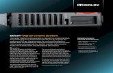DOLBY Digital Cinema System · DOLBY® Digital Cinema System The Dolby® Digital Cinema system is a powerful, comprehensive, and reliable solution designed specifically for the cinema.