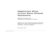 Highmark Blue Cross Blue Shield Delaware...November 2016 005010 2 Preface This Companion Guide to the v5010 ASC X12 Implementation Guides and associated errata adopted under HIPAA