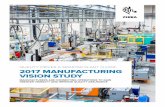 Zebra 2017 Manufacturing Vision Study · 2020-06-03 · supply chain, firms are also capitalizing on the Industrial Internet of Things (IIoT) to achieve real-time visibility into
