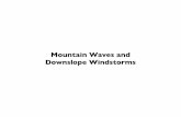 Mountain Waves and Downslope Windstorms › ~krueger › 6150 › MountainWavesDownslopeWindstorms.pdf328 MOUNTAIN WAVES AND DOWNSLOPE WINDSTORMS lenticular clouds roll clouds lee