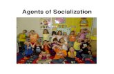 Agents of Socialization - WeeblyAgents of Socialization? • Agents of Socialization – People or groups that affect our . . . • Self-concept • Attitudes • Behaviors