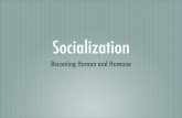 Socialization - Weebly · 2019-08-22 · Agents of Socialization--the transmitters of culture--the people, organizations, and institutions that teach us how to thrive in our social