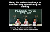 Using film and moving image in Mandarin language teaching ... · The Case for Film Literacy Why is film literacy –the ability to read and analyse the moving image as a text - important?